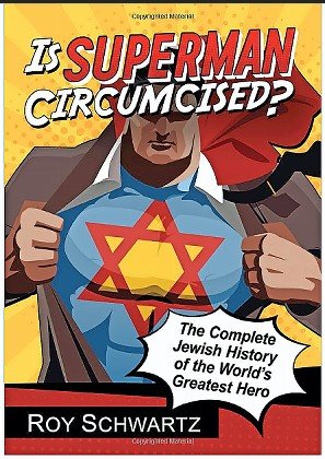 So, Is Superman Circumcised? Book Says That If He’s Jewish… | The ...